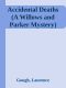[A Willows and Parker Mystery 05] • Accidental Deaths